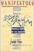 Manifestoes: Provocations of the Modern
