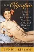 Alias Olympia: A Woman's Search for Manet's Model and Her Own Desire