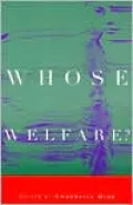 Whose Welfare?