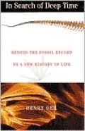 In Search of Deep Time: Beyond the Fossil Record to a New History of Life