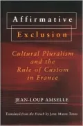Affirmative Exclusion: Cultural Pluralism and the Rule of Custom in France