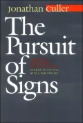 The Pursuit of Signs: Semiotics, Literature, Deconstruction