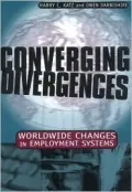 Converging Divergences: Worldwide Changes in Employment Systems
