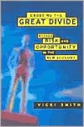 Crossing the Great Divide: Worker Risk and Opportunity in the New Economy