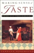 Making Sense of Taste: Food and Philosophy