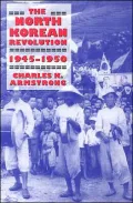The North Korean Revolution, 1945-1950