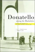 Donatello among Blackshirts: History and Modernity in the Visual Culture of Fascist Italy