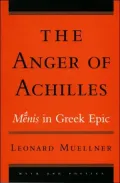 The Anger of Achilles: "Menis" in Greek Epic