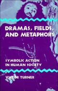 Dramas, Fields, and Metaphors: Symbolic Action in Human Society
