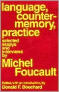 Language, Counter-Memory, Practice: Selected Essays and Interviews