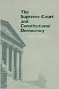 The Supreme Court and Constitutional Democracy