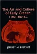 Art and Culture of Early Greece: 1100-480 B.C.