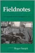 Fieldnotes: The Makings of Anthropology