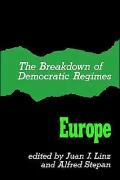 The Breakdown of Democratic Regimes: Europe
