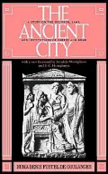 The Ancient City: A Study on the Religion, Laws, and Institutions of Greece and Rome
