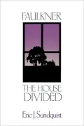 Faulkner : A House Divided