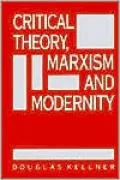 Critical Theory, Marxism, and Modernity