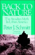 Back to Nature: The Arcadian Myth in Urban America