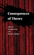Consequences of Theory: Selected Papers from the English Institute, 1987-88
