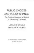 Public Choices and Policy Change: The Political Economy of Reform in Developing Countries