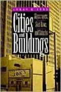 Cities and Buildings: Skyscrapers, Skid Rows, and Suburbs