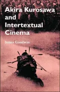 Akira Kurosawa and Intertextual Cinema