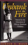 Unbank the Fire: Visions for the Education of African American Children