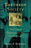 Brethren Society: The Cultural Transformation of a Peculiar People