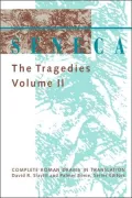 Seneca: The Tragedies, Vol. 2