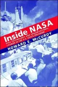 Inside NASA: High Technology and Organizational Change in the U.S. Space Program