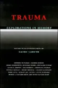 Trauma: Explorations in Memory
