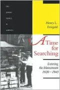 A Time for Searching: Entering the Mainstream, 1920-1945, Vol. 4