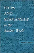 Ships and Seamanship in the Ancient World