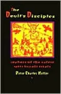 The Devil's Disciples: The Makers of the Salem Witchcraft Trials