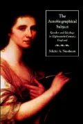 The Autobiographical Subject: Gender and Ideology in Eighteenth-Century England