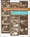 Maryland's Vanishing Lives