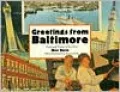 Greetings from Baltimore: Scenes of the City's Colorful Postcard Past