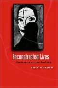 Reconstructed Lives: Women and Iran's Islamic Revolution