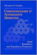 Complementary and Alternative Medicine: Legal Boundaries and Regulatory Perspectives