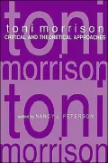 Toni Morrison: Critical and Theoretical Approaches