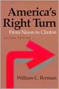 America's Right Turn: From Nixon to Clinton