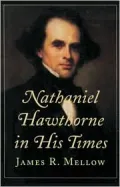 Nathaniel Hawthorne in His Times
