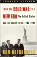From the Cold War to a New Era: The United States and the Soviet Union, 1983-1991