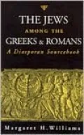 The Jews among the Greeks and Romans: A Diasporan Sourcebook
