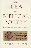 The Idea of Biblical Poetry: Parallelism and Its History