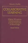 Collaborative Learning Higher Education, Interdependence, and the Authority of Knowledge