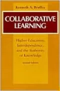 Collaborative Learning: Higher Education, Interdependence, and the Authority of Knowledge
