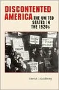 Discontented America: The United States in the 1920s