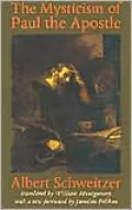 The Mysticism Of Paul The Apostle