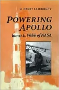 Powering Apollo: James E. Webb of NASA